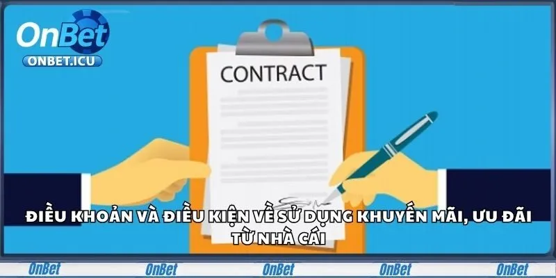 Điều khoản và điều kiện về sử dụng khuyến mãi, ưu đãi từ nhà cái